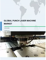 Global Punch Laser Machine Market 2018-2022
